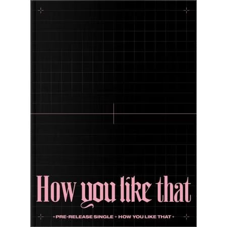 Black Pink Special Edition [HOW YOU LIKE THAT]